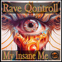 My Insane Me - Rave Qontroll