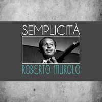 Semplicità - Roberto Murolo