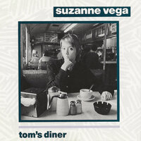 Tom's Diner - Suzanne Vega