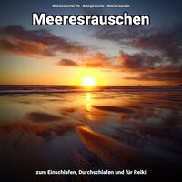 Tiefer Schlaf - Meeresrauschen HQ & Naturgeräusche & Meeresrauschen