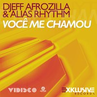 Você Me Chamou - Djeff Afrozila & Alias Rhythm