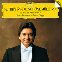 Schubert: Die schöne Müllerin, D.795 - 15. Eifersucht und Stolz - Francisco Araiza & Irwin Gage & Франц Шуберт