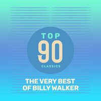 I Need It - Billy Walker