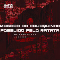 Magrão do Cavaquinho Possuído pelo Ratata - MC NEGO PUMMA & JUDAZzz