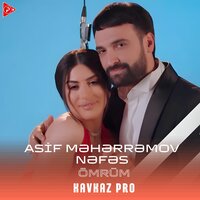 Ömrüm - Asif Məhərrəmov & Nefes & Kavkaz Pro