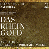 Wagner: Das Rheingold, WWV 86A / Scene 4: Zur Burg führt die Brücke - Axel Kober & Die Duisburger Philharmoniker & Bernhard Berchtold & Рихард Вагнер