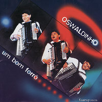 Forró em Petrolina - Oswaldinho do Acordeon
