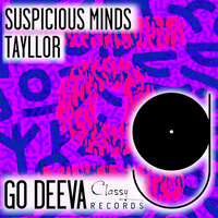 Suspicious Minds - Tayllor