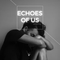 Echoes of Us - prakhlal