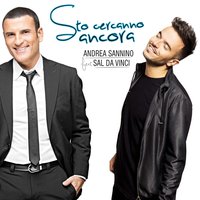 Sto cercanne ancora - Sal Da Vinci & Andrea Sannino
