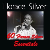 Nothing But the Soul - Horace Silver