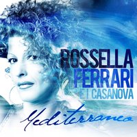 Lasciami andare - Rossella Ferrari e I Casanova