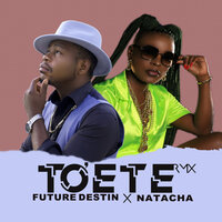 To'ete - Future Destin & Natacha