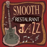 Vintage Sexy Smooth Jazz - Easy Listening Restaurant Jazz