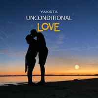 Unconditional Love - Yaksta