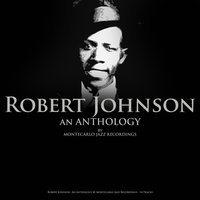 Milkcow's Calf Blues - Robert Johnson