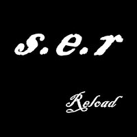 Reload - S.E.R