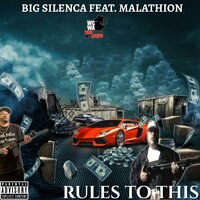 Rules To This - Big Silenca & Malathion