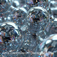 Blossom Fever - Apollon Bygakoff