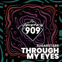 Through My Eyes - Sugarstarr