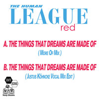 The Things That Dreams Are Made Of - The Human League