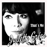 Il y avait - Juliette Gréco