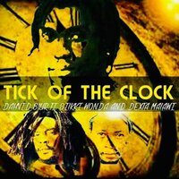 Tick of the Clock - Dahvid Slur & Silkki Wonda & Dexta Malawi