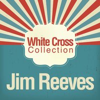 Dear Hearts and Gentle People - Jim Reeves