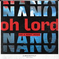 Oh Lord - Nano