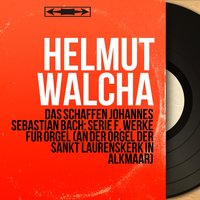 Fantasia and Fugue, BWV 562: Fantasia - Helmut Walcha & Johann Sebastian Bach