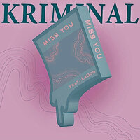 Miss U - Kriminal & Ladon