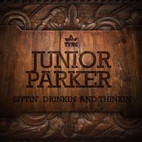Next Time You See Me - Junior Parker