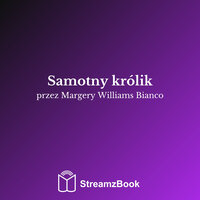Samotny królik - 6 - Margery Williams Bianco & StreamzBook Polski & StreamzBook Opowieść dla Dzieci Polski