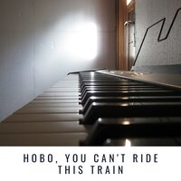 Hobo, You Can't Ride This Train - Louis Armstrong and His Orchestra