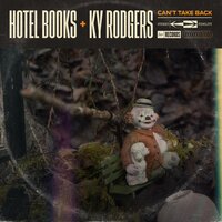 Can't Take Back - Hotel Books & Ky Rodgers