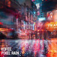 Pixel Rain - Kofee