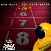 Runnin' - Ben Neville & Slippy Beats