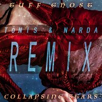 Collapsing Stars - Tuff Ghost & Tonis & Narda