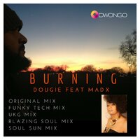 Burning - Dougie & Madx