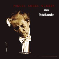6 Pieces, Op. 19: No. 6, Thème original et variations - VII. Variation VI - Miguel Angel Scebba & Пётр Ильич Чайковский