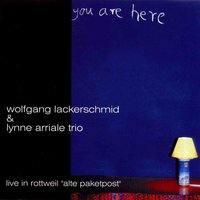 Why Shouldn\'t You Cry - Wolfgang Lackerschmid & Lynne Arriale Trio featuring Lynne Arriale, Mike Sharfe, Steve Davis & Steve Davis & Mike Sharfe & Wolfgang Lackerschmid