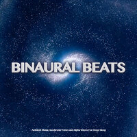 Background Music For Sleeping - Binaural Beats Sleep & Sleeping Music & Sleeping Music Experience