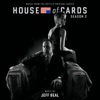 House Of Cards Main Title Season Two - Jeff Beal