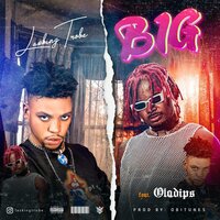 Big - Lasking Trobe & Oladips