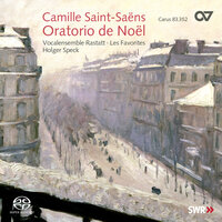 Oratorio de Noël, Op. 12: Air. Domine, ego credidi (Tenor, Chorus) - Marcus Ullmann & Romano Giefer & Vocalensemble Rastatt & Les Favorites & Holger Speck & Камиль Сен-Санс