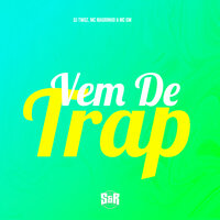 Vem de Trap - Dj Twoz & Mc Magrinho & MC Gw