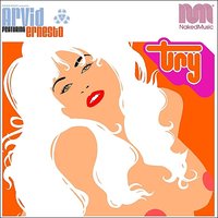 Try (feat. Ernesto) - Ernesto & Arvid