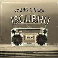 Ekasi Lami - Young GInger