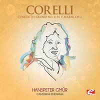 Concerto Grosso No. 12 in F Major, Op. 6 - Арканджело Корелли & Hanspeter Gmür & Camerata Rhenania