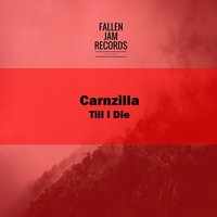 Till I Die - carnzilla